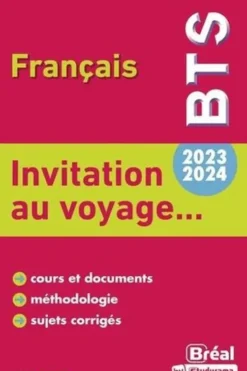 Français BTS. Invitation au voyage... Edition 2023-2024, Paul Foyer
