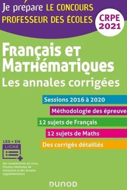 Français et mathématiques. Les annales corrigées, Edition 2021, Frédérique Saez