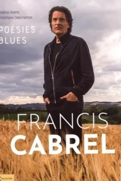 Francis Cabrel. Poésies blues, Valérie Alamo