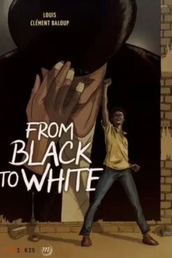 From black to white, Louis