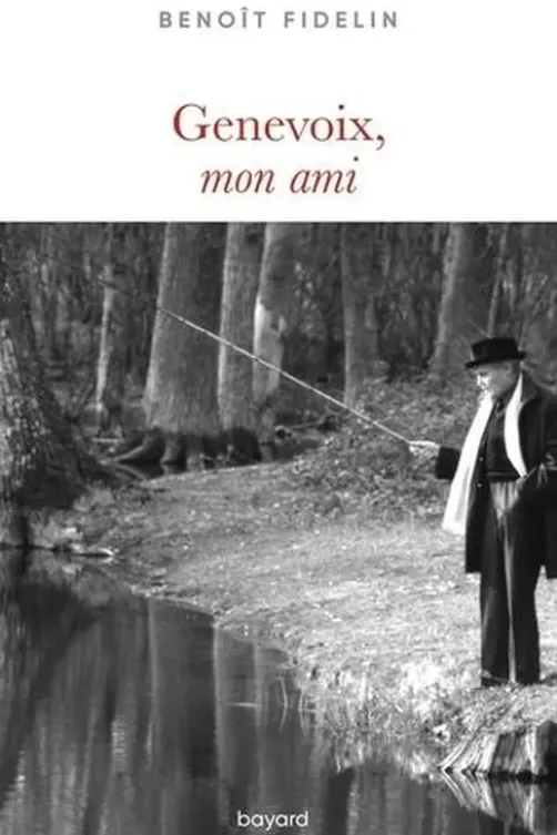 Genevoix, mon ami, Benoît Fidelin