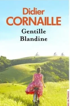 Gentille Blandine, Didier Cornaille