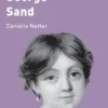 George Sand. Naissance d'une vocation, Danielle Netter