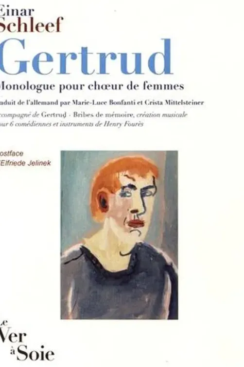 Gertrud. Monologue pour choeur de femmes, avec 1 CD audio, Einar Schleef