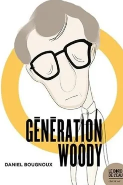 Génération Woody, Daniel Bougnoux