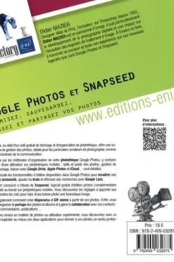 Google Photos et Snapseed. Optimisez, sauvegardez, classez et partagez vos photos, Didier Mazier
