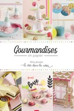 Gourmandises en papier, Hélène Jourdain