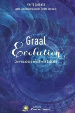 Graal Evolution . Conversations, Pierre Lassalle