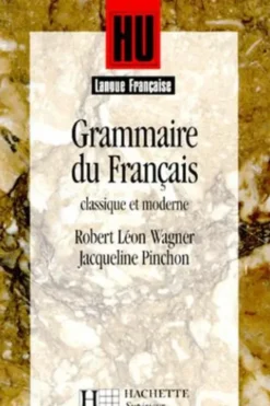 Grammaire du français classique et moderne, Jacqueline Pinchon