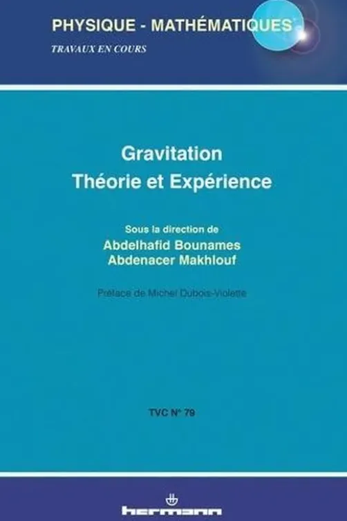 Gravitation : théorie et expérience, Abdelhafid Bounames