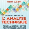 Guide complet de l'analyse technique. Pour la gestion de vos portefeuilles boursiers, 8e édition, Thierry Clément