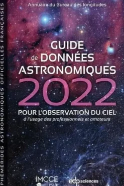 Guide de données astronomiques. Annuaire du Bureau des longitudes, Edition 2022, IMCCE