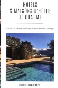 Guide des hôtels & maisons d'hôtes de charme en France. Sélection France, Edition 2020, Tatiana Gamaleeff