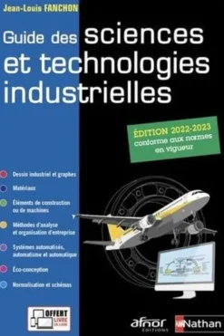Guide des sciences et technologies industrielles. Edition 2022-2023, Jean-Louis Fanchon