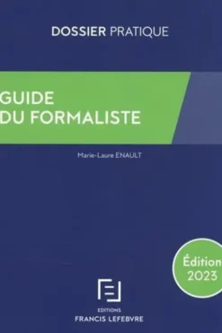 Guide du formaliste. Edition 2023, Marie-Laure Enault