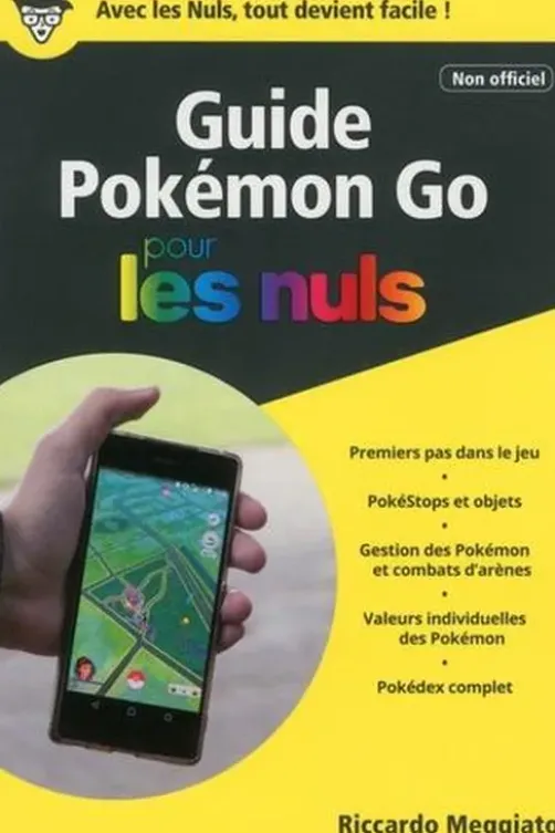 Guide Pokémon Go pour les nuls, Riccardo Meggiato