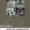 Guide pratique à lusage des médecins radiologues pour lévaluation de leurs pratiques professionnelles, Société Française Radiologie