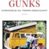 Gunks. Chronique du temps insouciant, Nicolas Richard