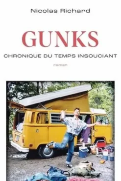 Gunks. Chronique du temps insouciant, Nicolas Richard