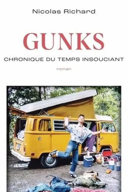 Gunks. Chronique du temps insouciant, Nicolas Richard