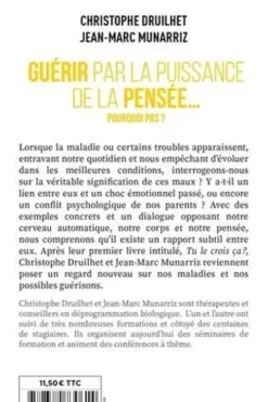 Guérir par la puissance de la pensée. Pourquoi pas ? 2e édition, Christophe Druilhet