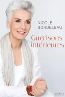 Guérisons intérieures, Nicole Bordeleau