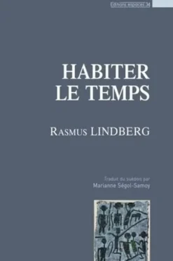 Habiter le temps, Rasmus Lindberg