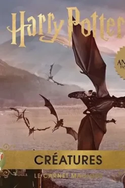 Harry Potter Créatures. Le carnet magique, Wizarding World