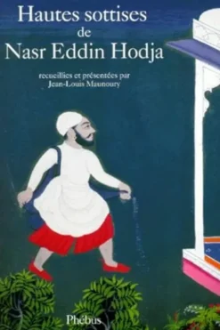 Hautes sottises de Nasr Eddin Hodja, Jean-Louis Maunoury