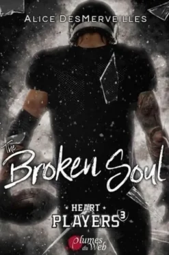 Heart Players Tome 3 : The broken soul, Alice Desmerveilles