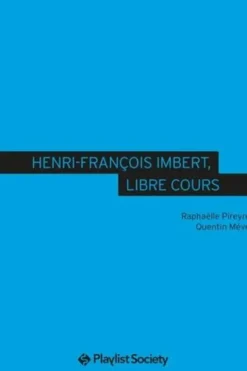 Henri-François Imbert, libre cours, Raphaëlle Pireyre