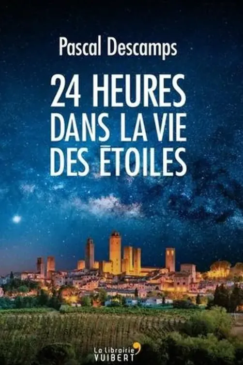 24 heures dans la vie des étoiles, Pascal Descamps