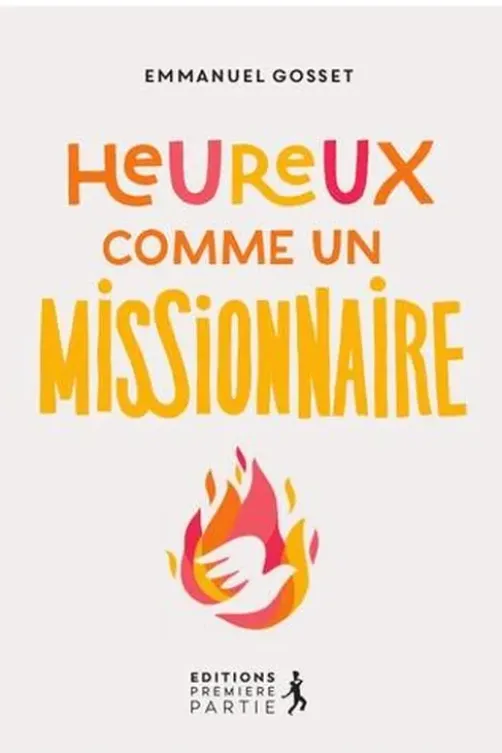 Heureux comme un missionnaire, Emmanuel Gosset