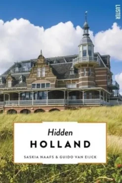 Hidden Holland. Edition en anglais, Saskia Naafs