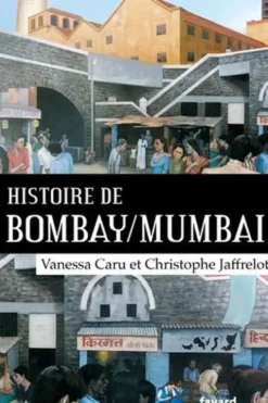 Histoire de Bombay/Mumbai, Vanessa Caru