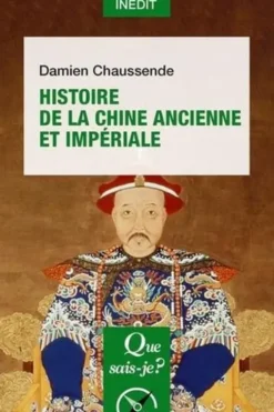 Histoire de la Chine ancienne et impériale, Damien Chaussende