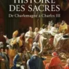 Histoire de Sacres. De Charlemagne à Charles III, Charles-Eloi Vial