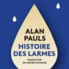 Histoire des larmes, Alan Pauls
