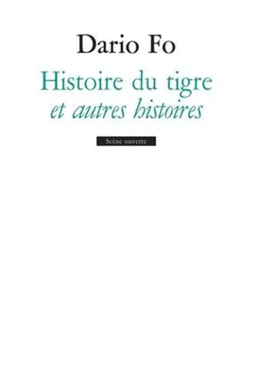 Histoire du tigre et autres histoires, Dario Fo