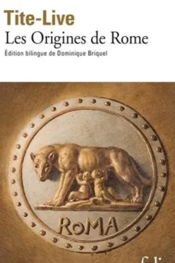 Histoire romaine. Tome 1, Les Origines de Rome, édition bilingue français-latin, Tite-Live