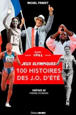 100 histoires de Jeux Olympiques d'été depuis 1894, Michel Fradet