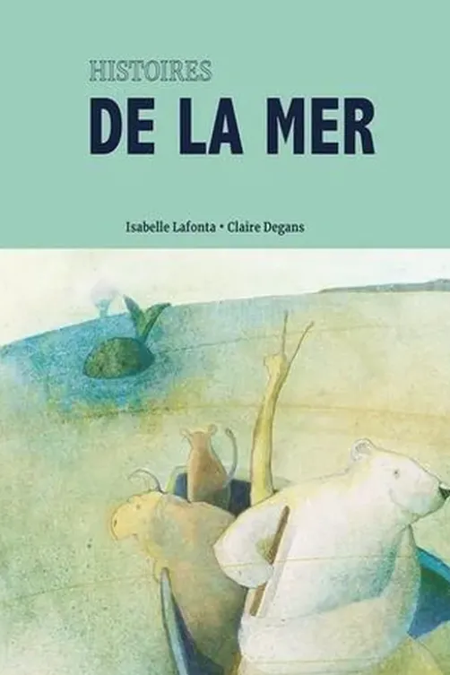 Histoires de la mer, Isabelle Lafonta