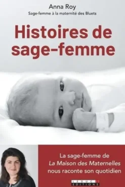 Histoires de sage-femme, Anna Roy