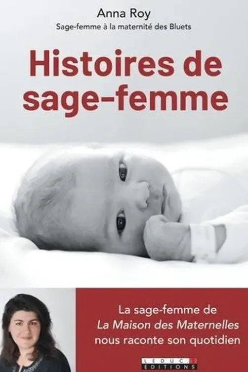 Histoires de sage-femme, Anna Roy