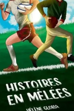 Histoires en mêlées, Hélène Gloria