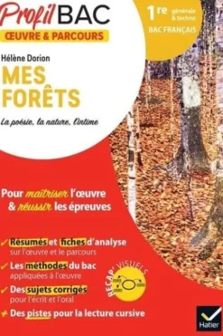 Hélène Dorion, Mes forêts. La poésie, la nature, l'intime. 1re générale et technologique. Bac français, Edition 2024, Véronique Boulhol