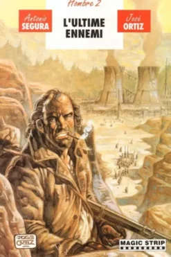 Hombre - La Genèse - Tome 4 - L'ultime ennemi, Segura & Ortiz