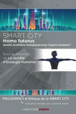 Homo futurus. Quelles évolutions biologiques pour l’espèce humaine ?, La société d'écologie humaine