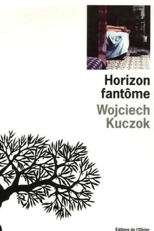 Horizon fantôme, Wojciech Kuczok