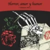 Horror, amor y humor. Edition en espagnol, Roberto Arlt